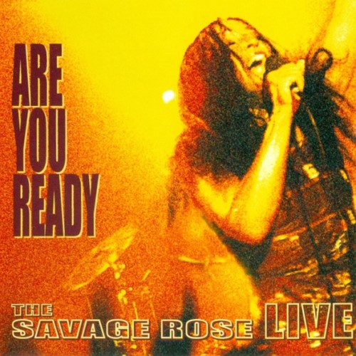 The Savage Rose - 2004 Are You Ready